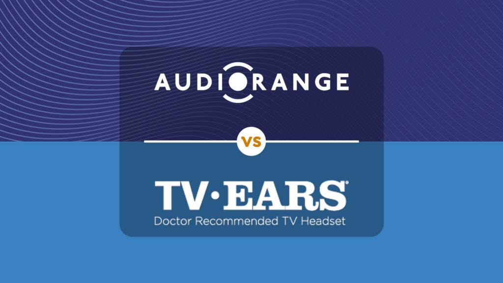 AudioRange Wireless TV Devices comparison with TV Ears Wireless TV Listening Devices